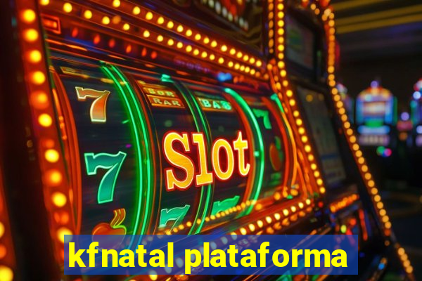 kfnatal plataforma